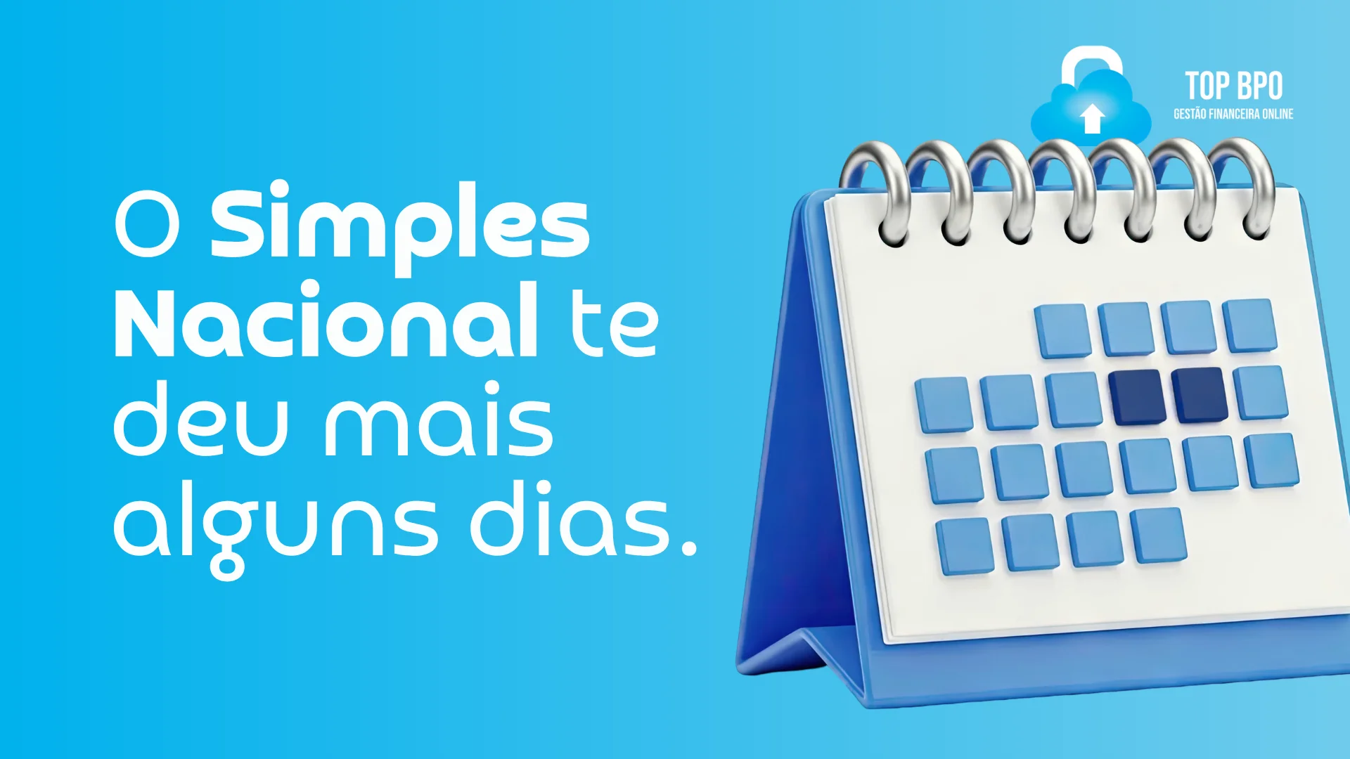 O Simples Nacional te deu mais alguns dias. Vale usar bem essa prorrogação.